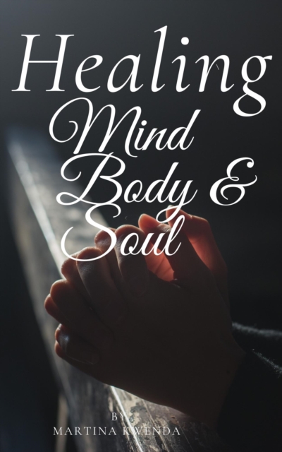 Healing Mind, Body & Soul