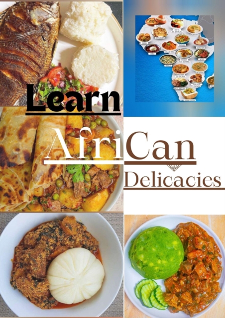 Learn African Delicacies