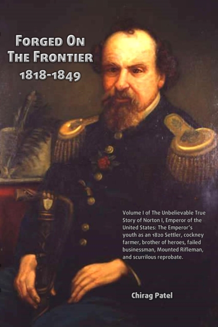 Forged On The Frontier 1818-1849