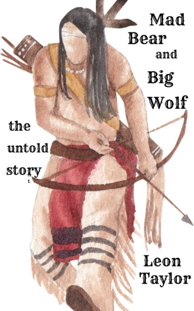 Mad Bear And Big Wolf: The Untold Story