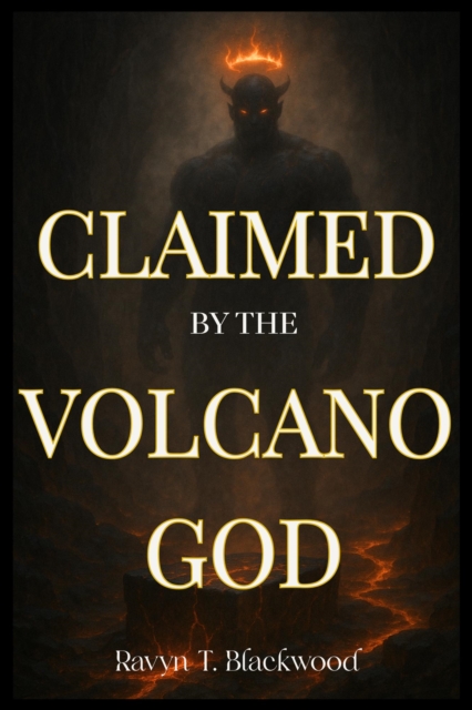Claimed by the Volcano God