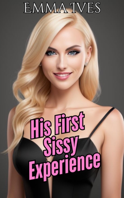 His First Sissy Experience