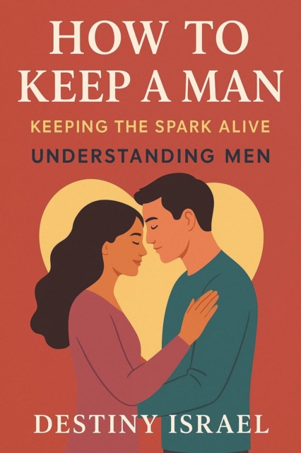How to Keep a Man