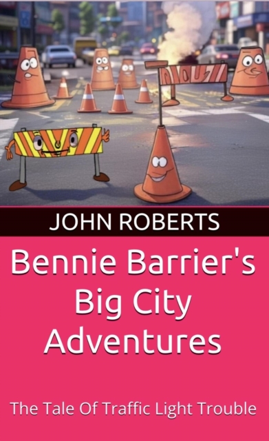 Bennie Barrier's Big City Adventures - The Tale Of Traffic Light Trouble