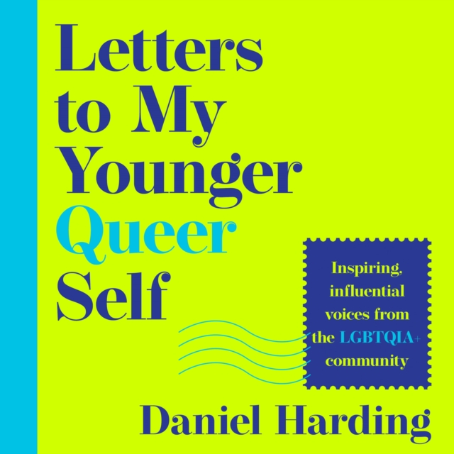 Letters to My Younger Queer Self