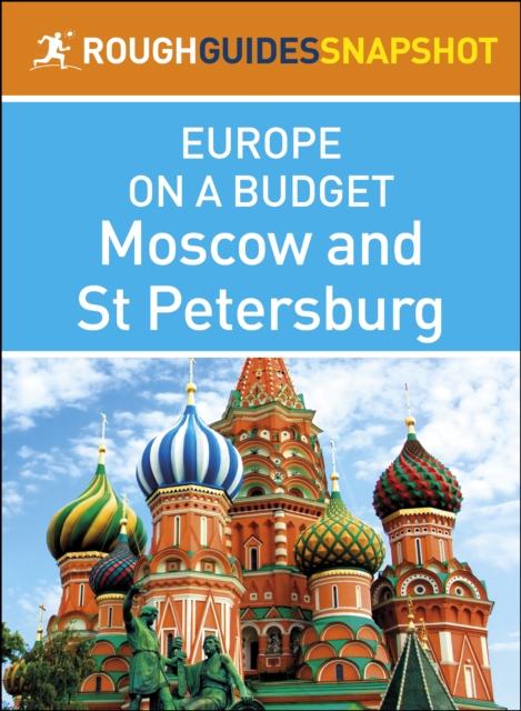 Moscow and St. Petersburg (Rough Guides Snapshot Europe on a Budget)
