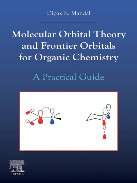Molecular Orbital Theory and Frontier Orbitals for Organic Chemistry