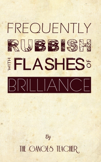 Frequently Rubbish with Flashes of Brilliance