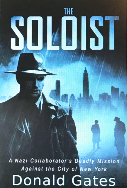 Soloist: A Nazi Collaborator's Deadly Mission Against the City of New York