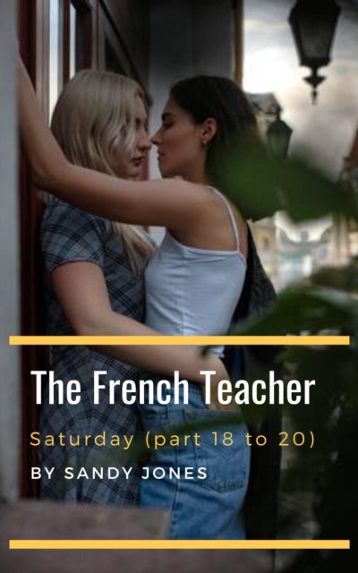 French Teacher - Saturday (Part 18 to 20)