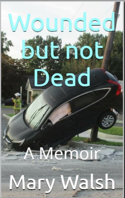 Wounded but Not Dead