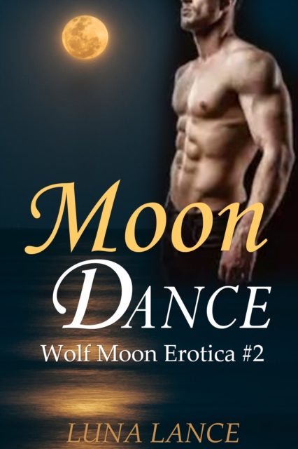 Moon Dance (Wolf Moon Erotica #2)