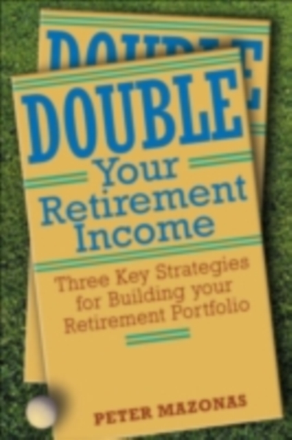 Double Your Retirement Income