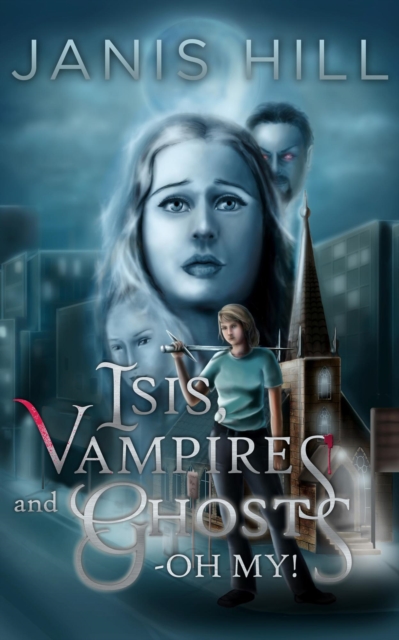 Isis, Vampires and Ghosts - Oh My!