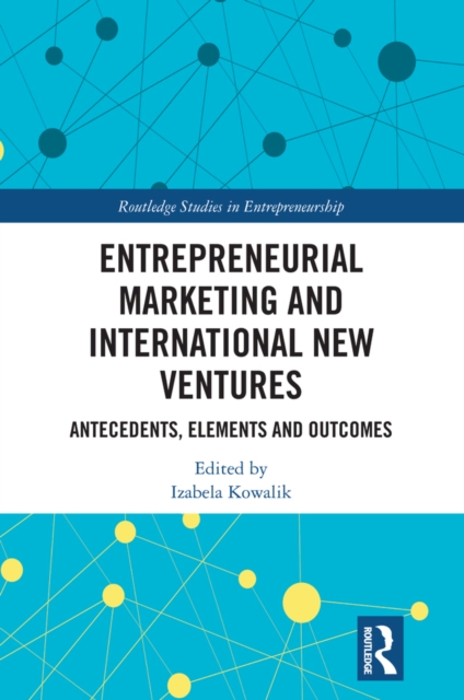 Entrepreneurial Marketing and International New Ventures