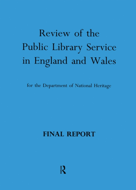 Review of the Public Library Service in England and Wales for the Department of National Heritage