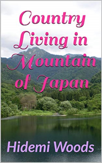 Country Living in Mountain of Japan