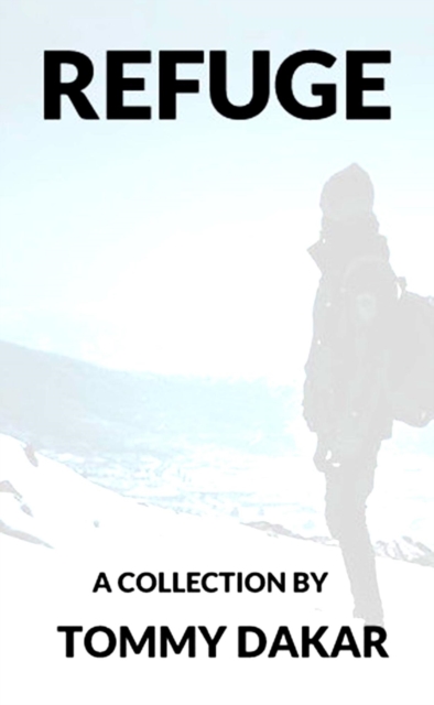 Refuge,  a Collection