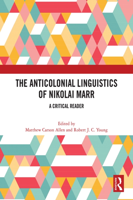 Anticolonial Linguistics of Nikolai Marr