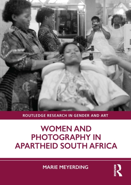 Women and Photography in Apartheid South Africa