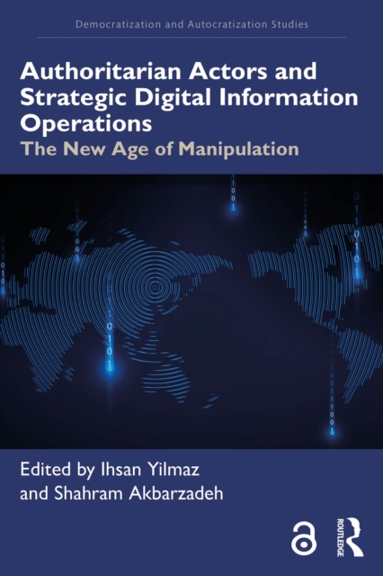 Authoritarian Actors and Strategic Digital Information Operations