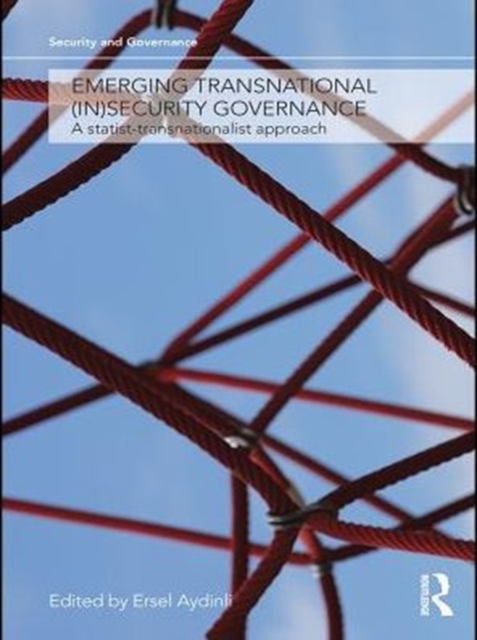 Emerging Transnational (In)security Governance