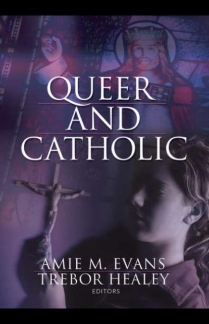 Queer and Catholic