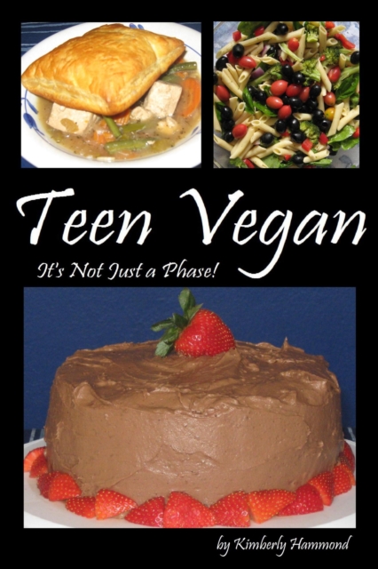 Teen Vegan: It's Not Just a Phase!