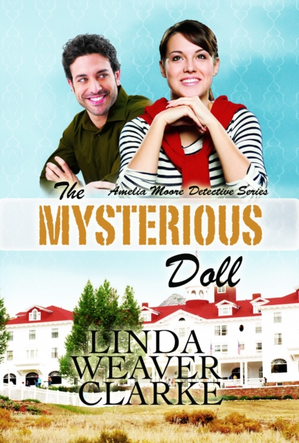 Mysterious Doll: Amelia Moore Detective Series