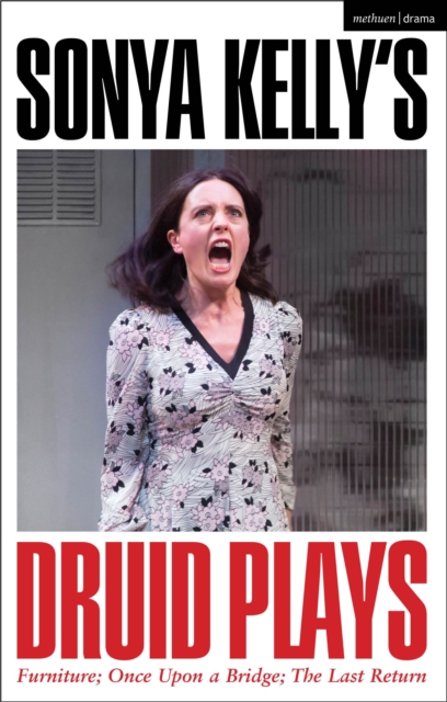 Sonya Kelly s Druid Plays
