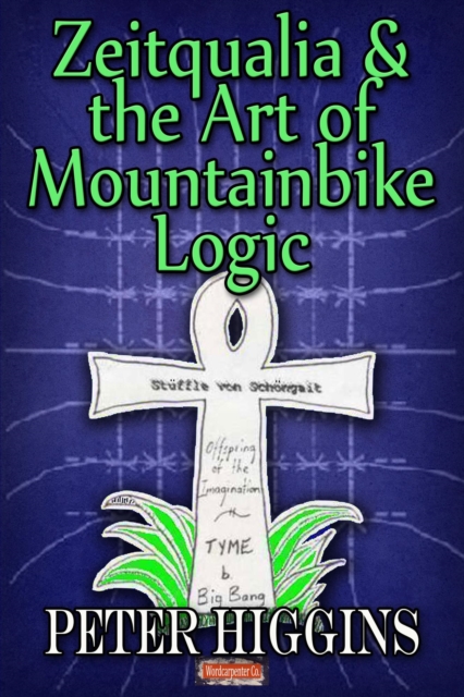 Zeitqualia & the Art of Mountainbike Logic