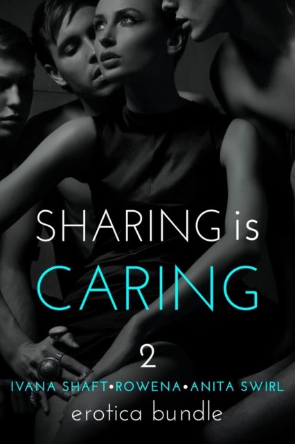 Sharing is Caring 2: Erotica Bundle