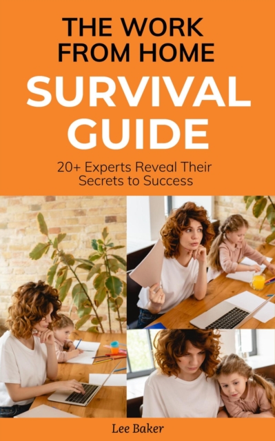 Work-From-Home Survival Guide