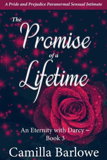Promise of a Lifetime: A Pride and Prejudice Paranormal Sensual Intimate
