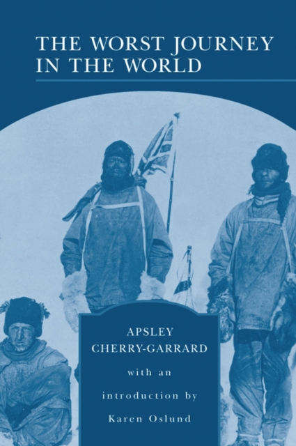 Worst Journey in the World (Barnes & Noble Library of Essential Reading)