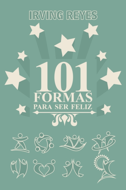 101 Formas Para Ser Feliz