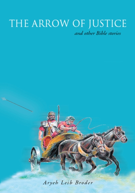 Arrow of Justice and Other Bible Stories
