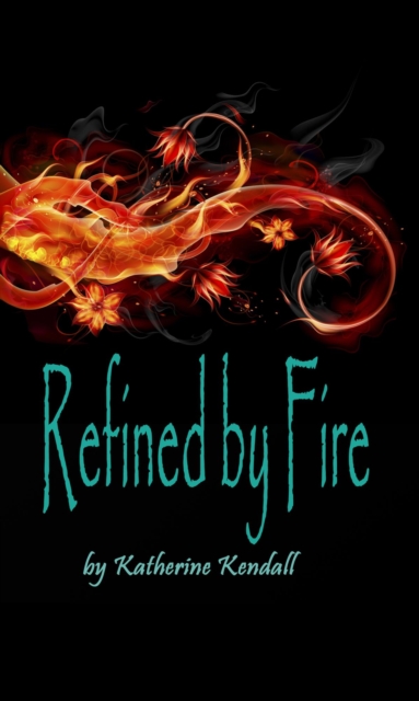 Refined by Fire