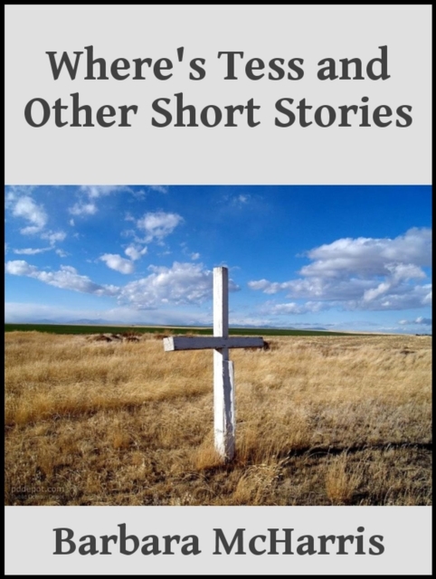 Where's Tess and Other Short Stories