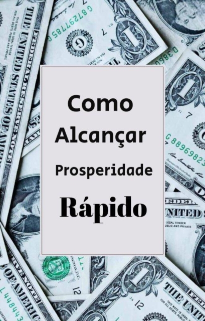 Como Alcançar Prosperidade Rápido 