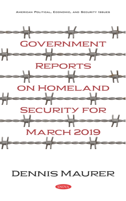 Government Reports on Homeland Security for March 2019