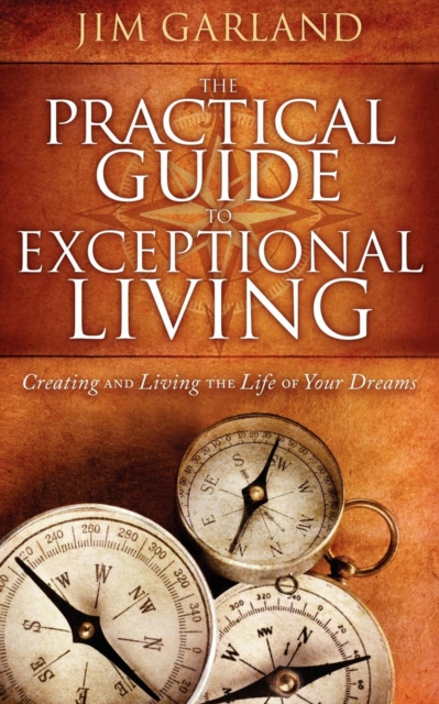 Practical Guide to Exceptional Living