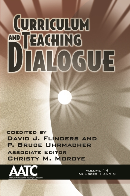 Curriculum and Teaching Dialogue Vol 12 Issue 1 & 2
