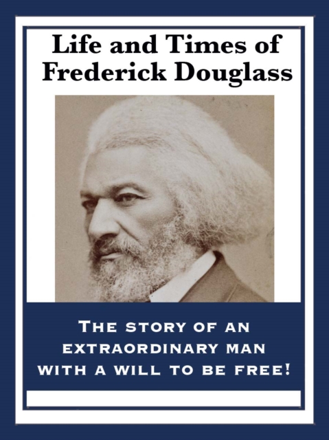 Life and Times of Frederick Douglass