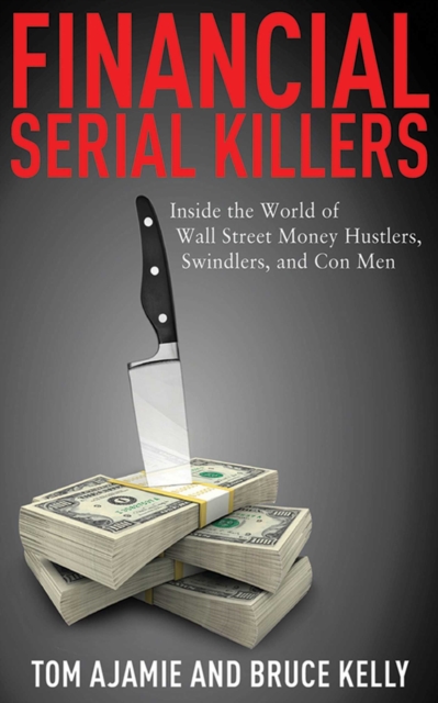 Financial Serial Killers