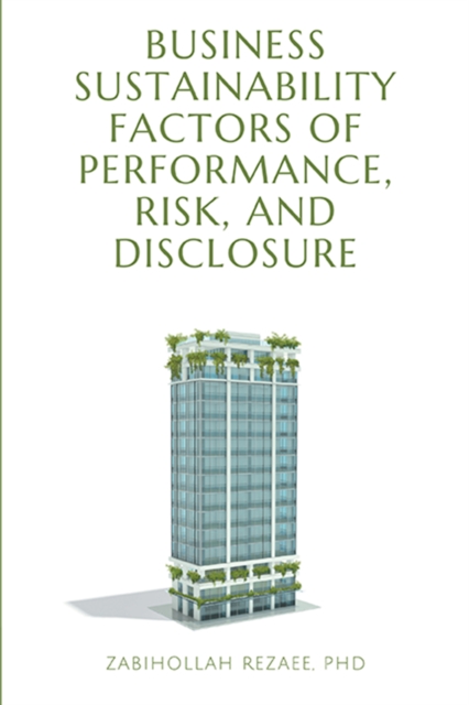 Business Sustainability Factors of Performance, Risk, and Disclosure