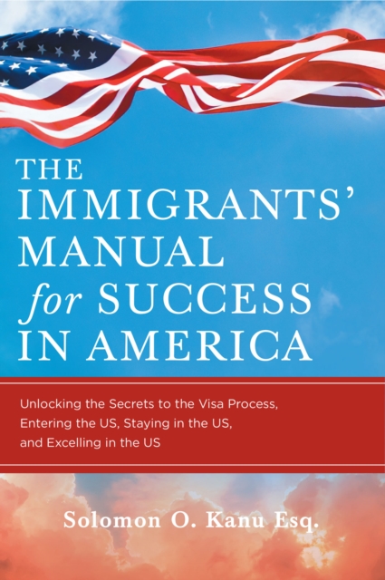 Immigrants' Manual for Success in America