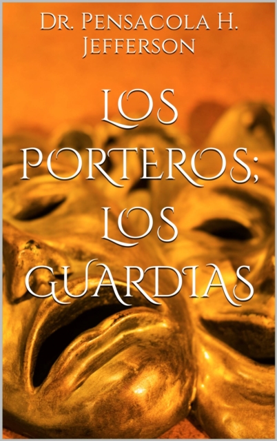 Los porteros; los guardias