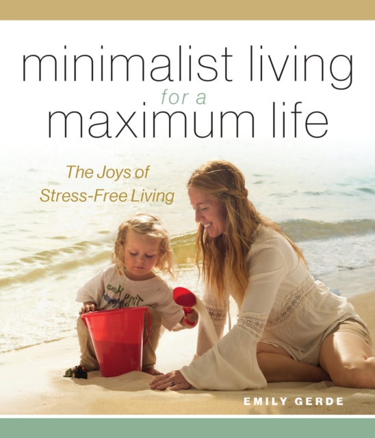 Minimalist Living for a Maximum Life
