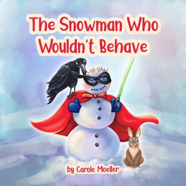 Snowman Who Wouldn't Behave
